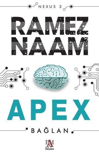 Apex Bağlan-Nexus 3 - Ramez Naam - Panama Yayıncılık