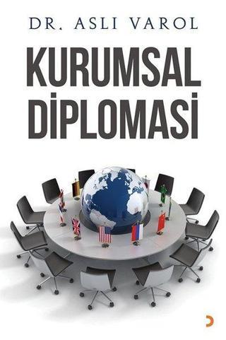 Kurumsal Diplomasi - Aslı Varol - Cinius Yayınevi