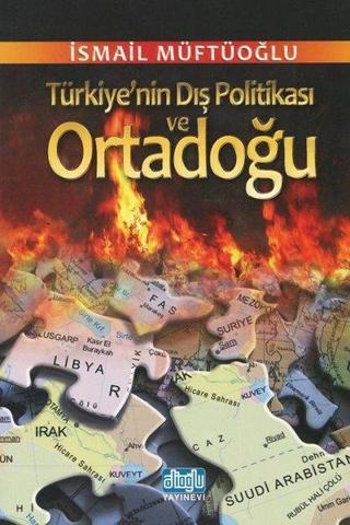 Türkiye'nin Dış Politikası ve Ortadoğu - İsmail Müftüoğlu - Alioğlu Yayınevi