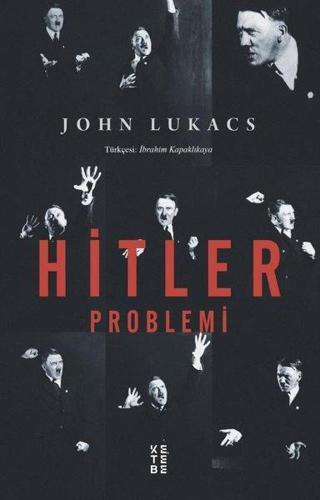 Hitler Problemi - John Lukacs - Ketebe