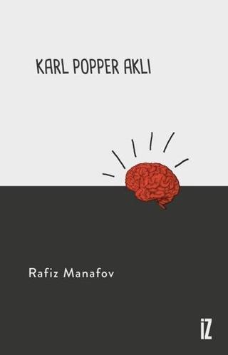 Karl Popper Aklı - Rafiz Manafov - İz Yayıncılık