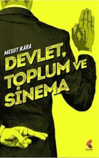 Devlet Toplum ve Sinema - Mesut Kara - Klaros Yayınları