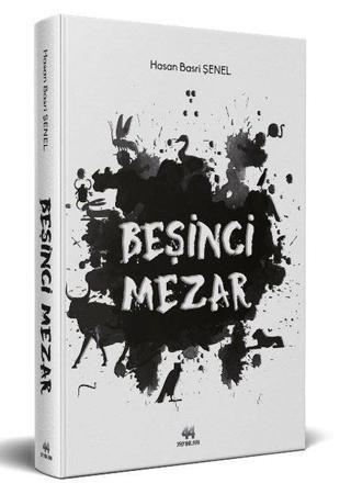 Beşinci Mezar - Hasan Basri Şenel - 44 Yayınları