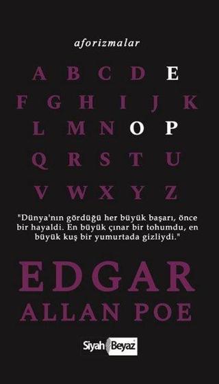 Aforizmalar-Edgar Allan Poe - Edgar Allan Poe - Siyah Beyaz
