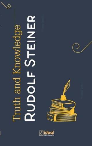Truth and Knowledge - Rudolf Steiner - İdeal Kültür Yayıncılık
