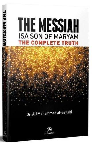 The Messiah İsa Son of Maryam The Complete Truhth - Ali Muhammed Sallabi - Asalet Yayınları