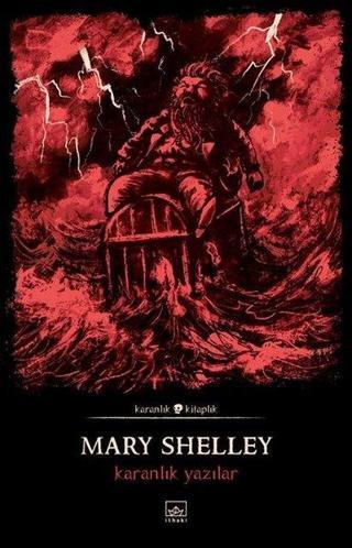Karanlık Yazılar-Karanlık Kitaplık - Mary Shelley - İthaki Yayınları