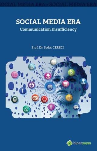 Social Media Era-Communication Insufficiency - Sedat Cereci - Hiperlink