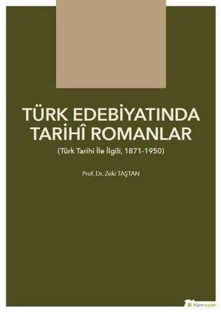 Türk Edebiyatında Tarihi Romanlar - Zeki Taştan - Hiperlink