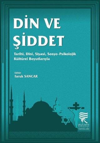 Din ve Şiddet: Tarihi-Dini-Siyasi-Sosyo-Psikolojik Kültürel Boyutlarıyla Kolektif  Recep Tayyip Erdoğan Üniversitesi Y