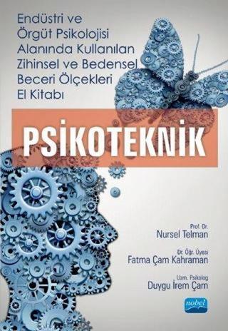 Endüstri ve Örgüt Psikolojisi Alanında Kullanılan Zihinsel ve Bedensel Beceri Ölçekleri El Kitabı - Nursel Telman - Nobel Akademik Yayıncılık