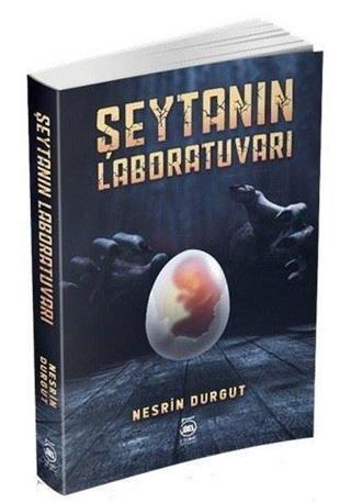Şeytanın Laboratuvarı - Nesrin Durgut - 5 Şubat Yayınları