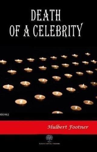 Death of a Celebrity - Hulbert Footner - Platanus Publishing