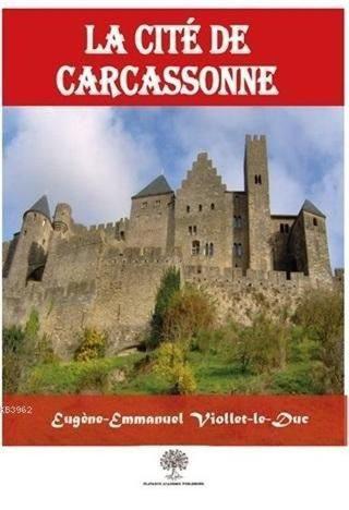 La Cite De Carcassonne - Eugene Emmanuel Viollet-le-Duc - Platanus Publishing