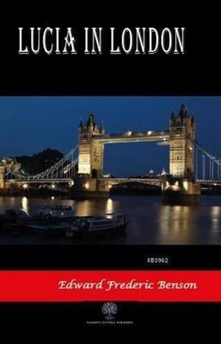 Lucia in London - Edward Frederic Benson - Platanus Publishing