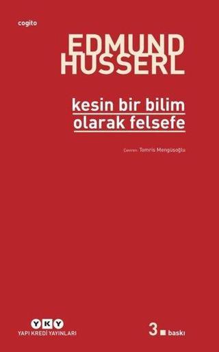Kesin Bir Bilim Olarak Felsefe - Edmund Husserl - Yapı Kredi Yayınları
