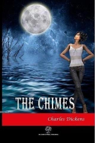 The Chimes - Charles Dickens - Platanus Publishing