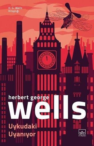 Uykudaki Uyanıyor-H.G. Wells Kitaplığı Herbert George Wells İthaki Yayınları