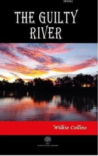 The Guilty River - Wilkie Collins - Platanus Publishing
