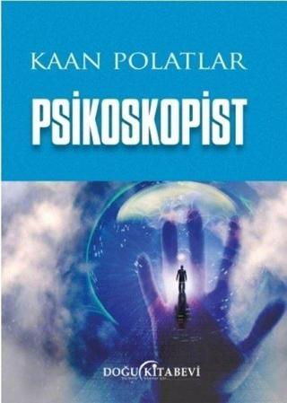 Psikoskopist - Kaan Polatlar - Doğu Kitabevi