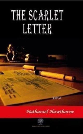 The Scarlet Letter - Nathaniel Hawthorne - Platanus Publishing