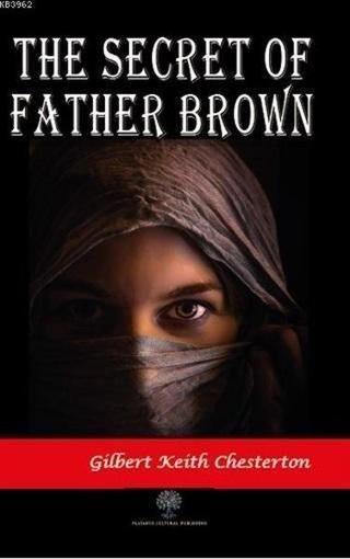 The Secret Of Father Brown - Gilbert Keith Chesterton - Platanus Publishing