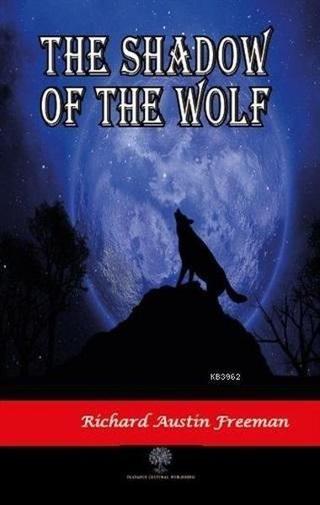 The Shadow Of The Wolf - Richard Austin Freeman - Platanus Publishing