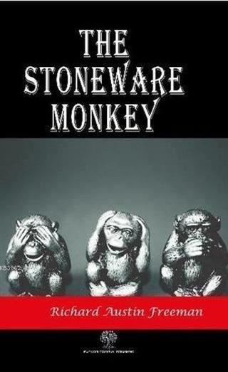 The Stoneware Monkey - Richard Austin Freeman - Platanus Publishing