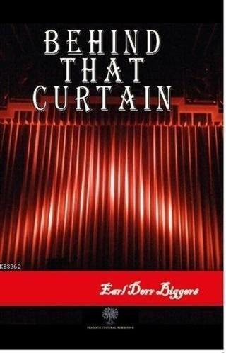 Behind that Curtain - Earl Derr Biggers - Platanus Publishing