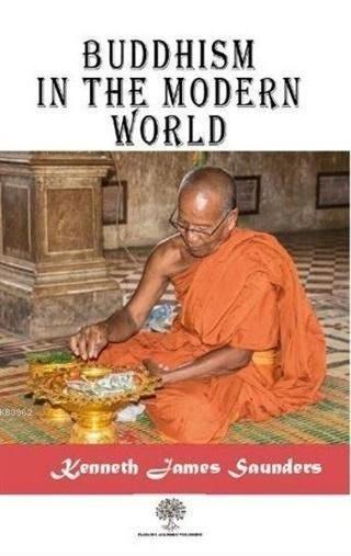 Buddhism in the Modern World - Kenneth James Saunders - Platanus Publishing