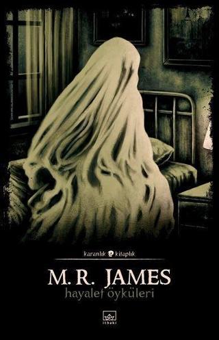 Hayalet Öyküleri-Karanlık Kitaplık - M. R. James - İthaki Yayınları