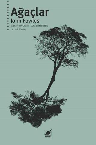 Ağaçlar - John Fowles - Ayrıntı Yayınları