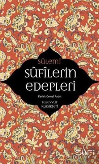 Sufilerin Edepleri - Ebu Abdurrahman Sülemi - Sufi Kitap