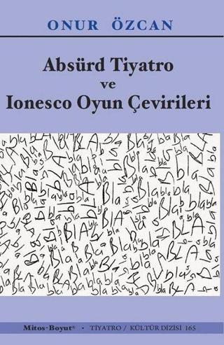 Absürd Tiyatro ve Ionesco Oyun Çevirileri Onur Özcan Mitos Boyut Yayınları