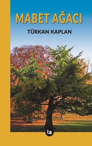 Mabet Ağacı - Türkan Kaplan - La Kitap