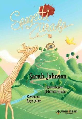 Spagetti Zürafa - Sarah Johnson - Yeni İnsan Yayınevi