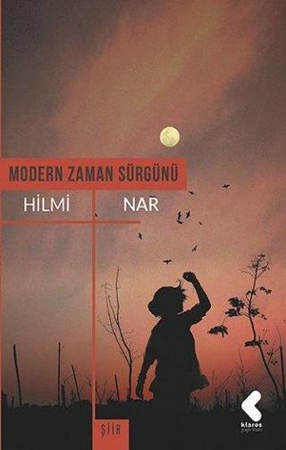 Modern Zaman Sürgünü - Hilmi Nar - Klaros Yayınları