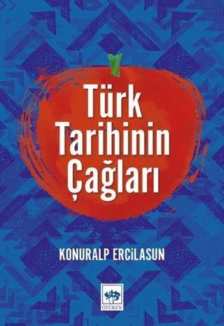 Türk Tarihinin Çağları Konuralp Ercilasun Ötüken Neşriyat