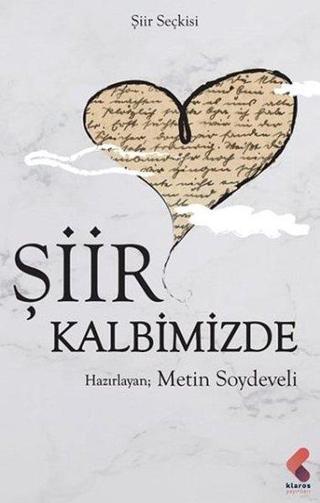 Şiir Kalbimizde - Metin Soydeveli - Klaros Yayınları