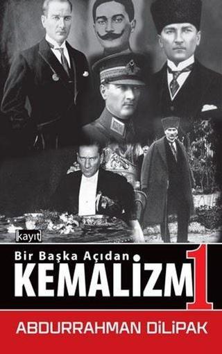 Bir Başka Açıdan Kemalizm-1 - Abdurrahman Dilipak - Kayıt