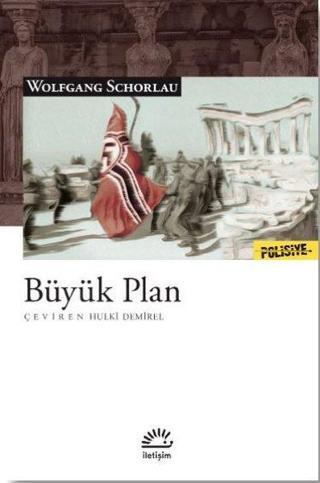 Büyük Plan - Wolfgang Schorlau - İletişim Yayınları