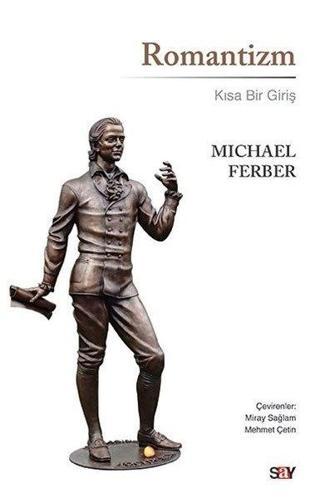 Romantizm - Kısa Bir Giriş - Michael Ferber - Say Yayınları