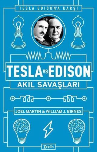 Tesla ve Edison: Akıl Savaşları - Joel Martin - Zeplin Kitap