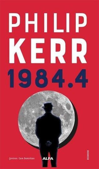 1984.4 - Philip Kerr - Alfa Yayıncılık