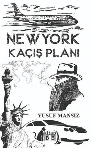 Newyork Kaçış Planı - Yusuf Mansız - BB Kitap
