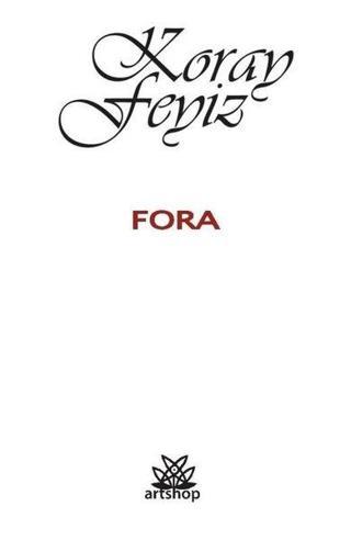 Fora - Koray Feyiz - Artshop Yayıncılık