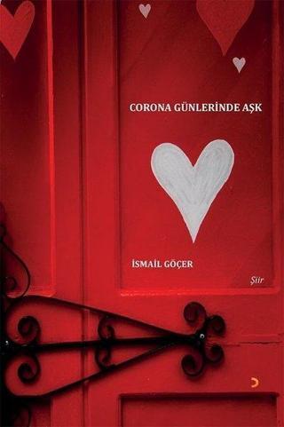 Corona Günlerinde Aşk - İsmail Göçer - Cinius Yayınevi