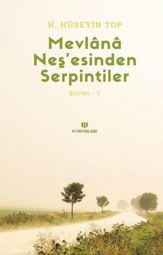 Esintiler 2 - Mevlana Neşesinden Serpintiler - H. Hüseyin Top - H Yayınları
