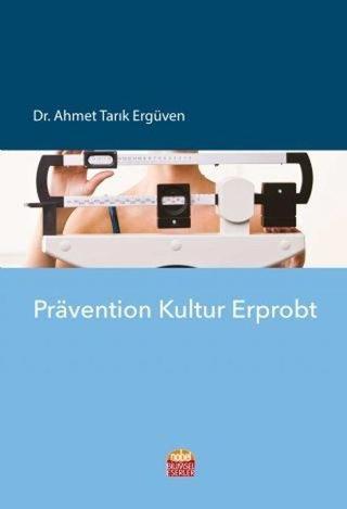 Pravention Kultur Erprobt - Ahmet Tarık Ergüven - Nobel Bilimsel Eserler