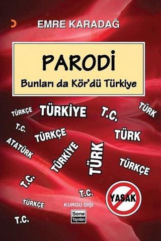 Parodi - Bunları da Kördü Türkiye - Emre Karadağ - Cinius Yayınevi